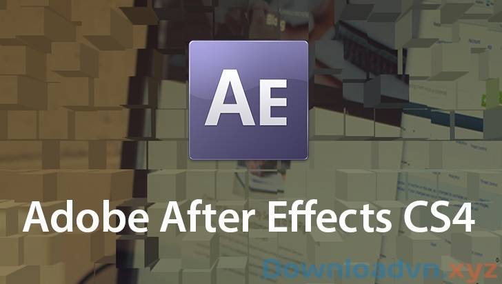 Download Adobe After Effects CS4 Link Tải Google Drive
