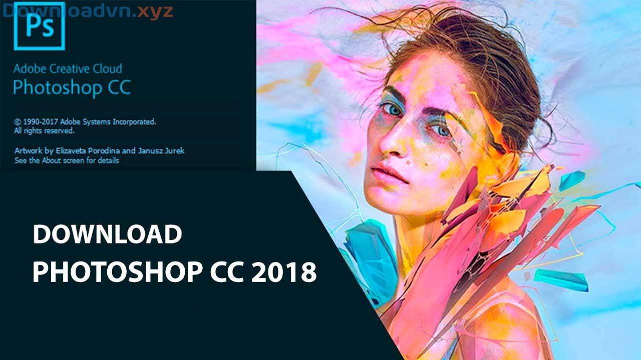 Download Adobe Photoshop CC 2018 Link Tải Google Drive