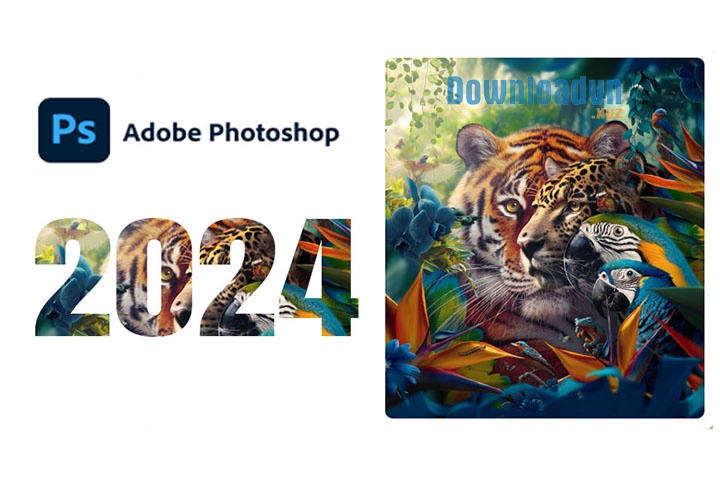 Tải Phần Mềm Adobe Photoshop 2024 - Miễn Phí Mới Nhất