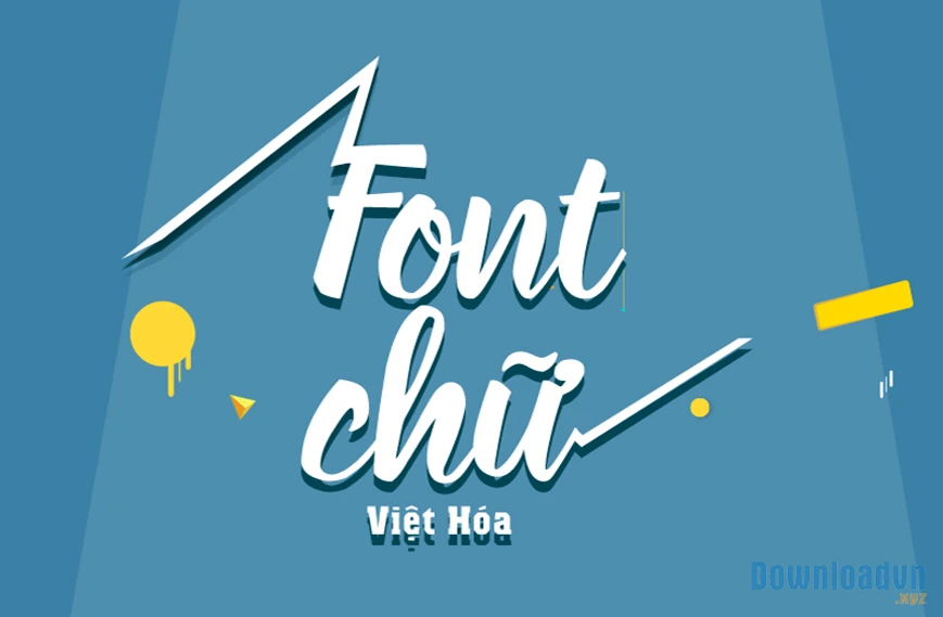 Tải Font Chữ Việt Hóa Miễn Phí Full - Mới Nhất Download
